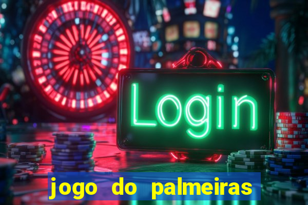 jogo do palmeiras ao vivo gratis